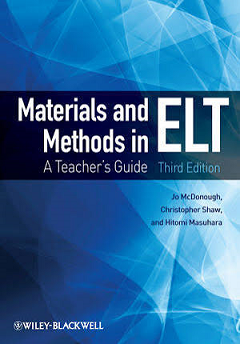 (Third edition) Materials and Methods in ELT A teachear`s Guide